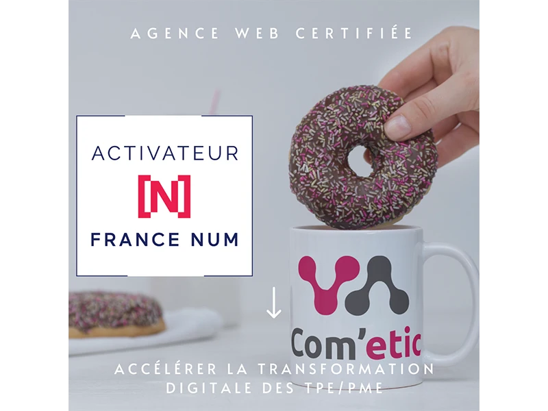Com’etic, agence digitale e-commerce basée à Paris et Quimper dans le Finistère (29) est référencée comme Activateur France Num pour accompagner les TPE dans leur stratégie digitale