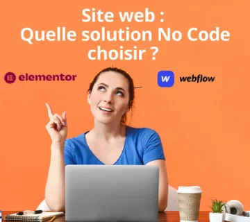 Elementor et Webflow : comparaison de deux acteurs majeurs du marché No Code pour créer un site Web